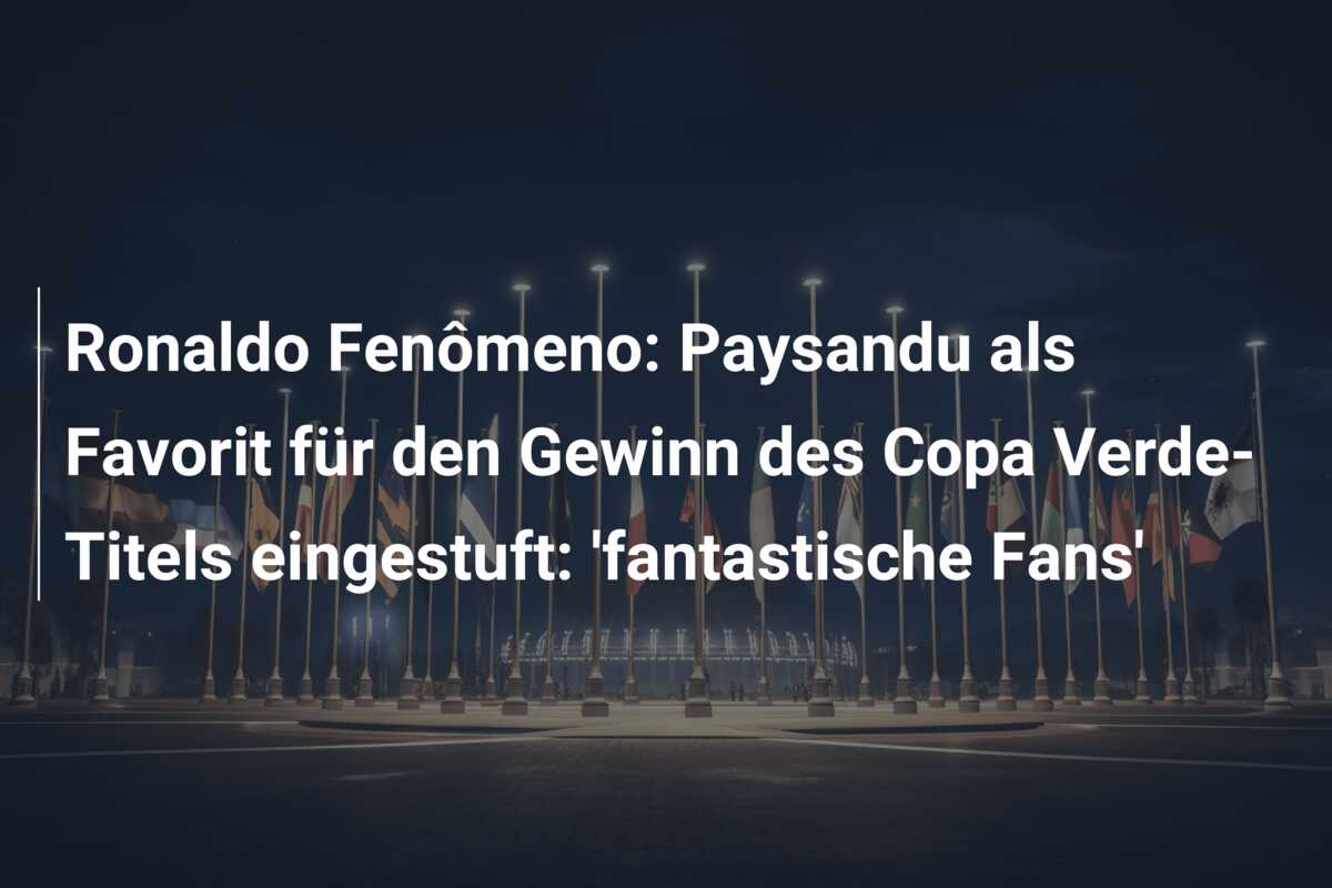 Ronaldo Fenômeno: Paysandu als Favorit für den Gewinn des Copa Verde-Titels eingestuft: ‘fantastische Fans’