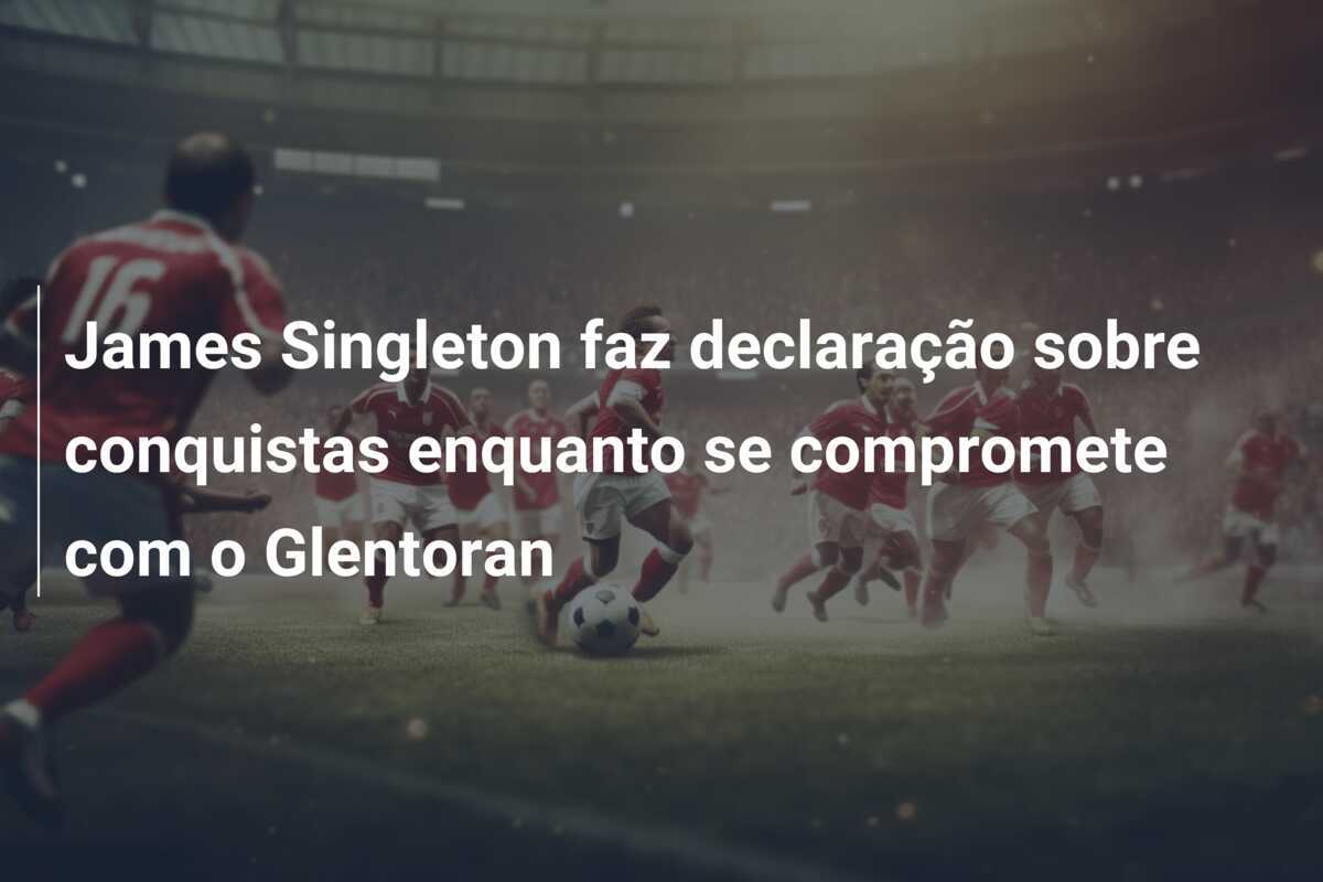 James Singleton faz declaração sobre conquistas enquanto se compromete com o Glentoran