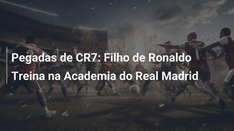 Pegadas de CR7: Filho de Ronaldo Treina na Academia do Real Madrid