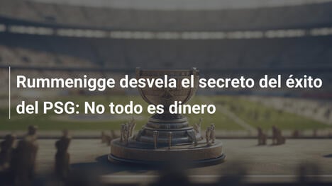 Rummenigge desvela el secreto del éxito del PSG: No todo es dinero