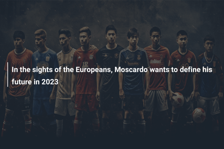In the sights of the Europeans, Moscardo wants to define his future in 2023