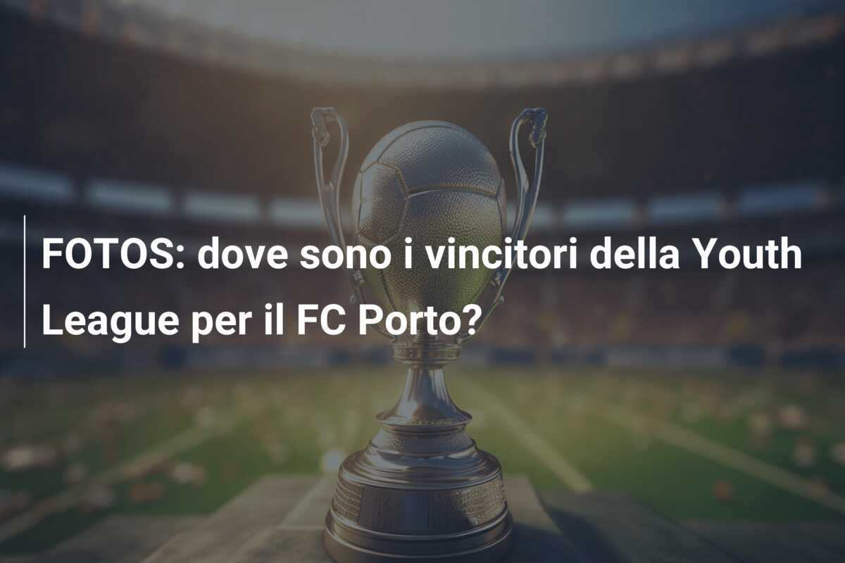 FOTOS: dove sono i vincitori della Youth League per il FC Porto?