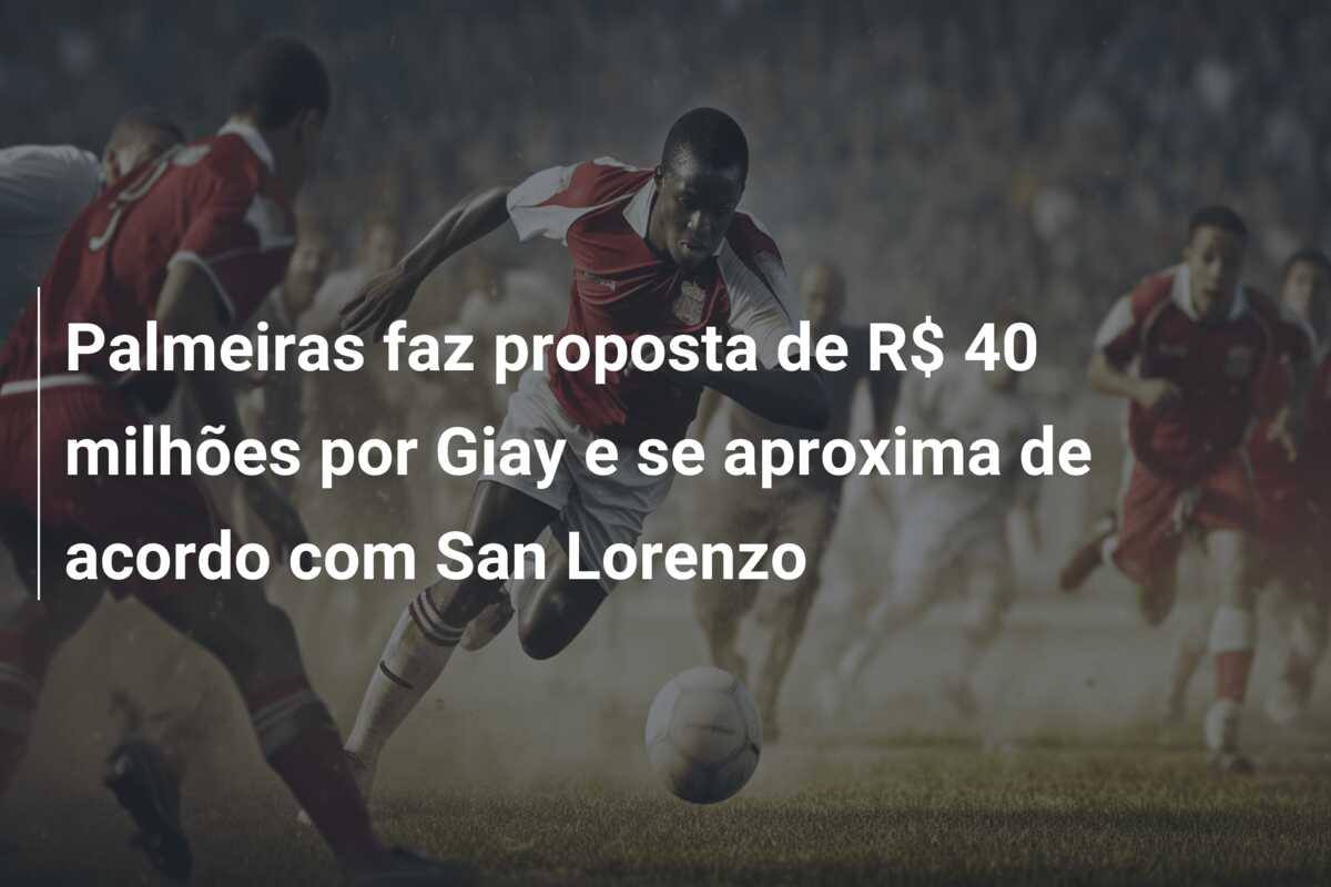Palmeiras faz proposta de R$ 40 milhões por Giay e se aproxima de acordo com San Lorenzo