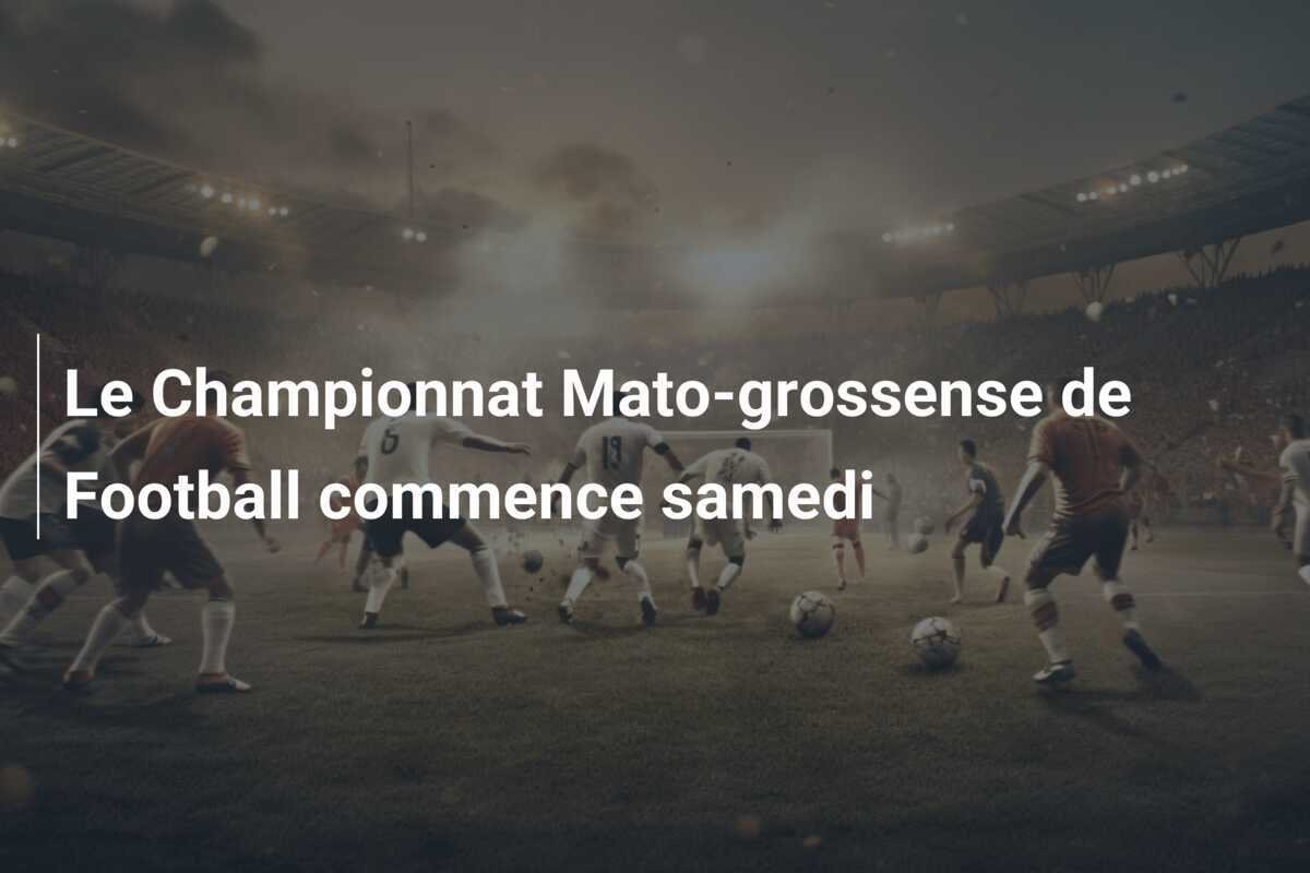 Le Championnat Mato-grossense de Football commence samedi