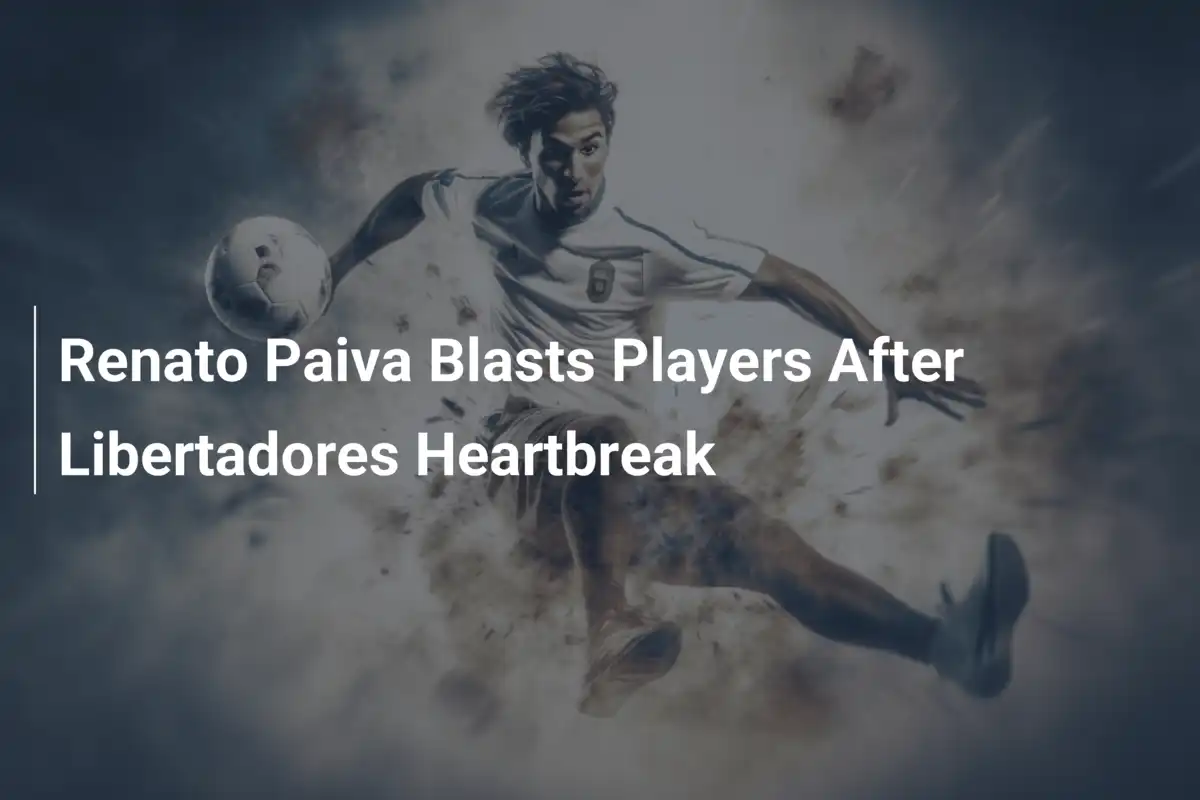 Renato Paiva Esplode Dopo l’Eliminazione in Libertadores: ‘Non Basta Correre!’