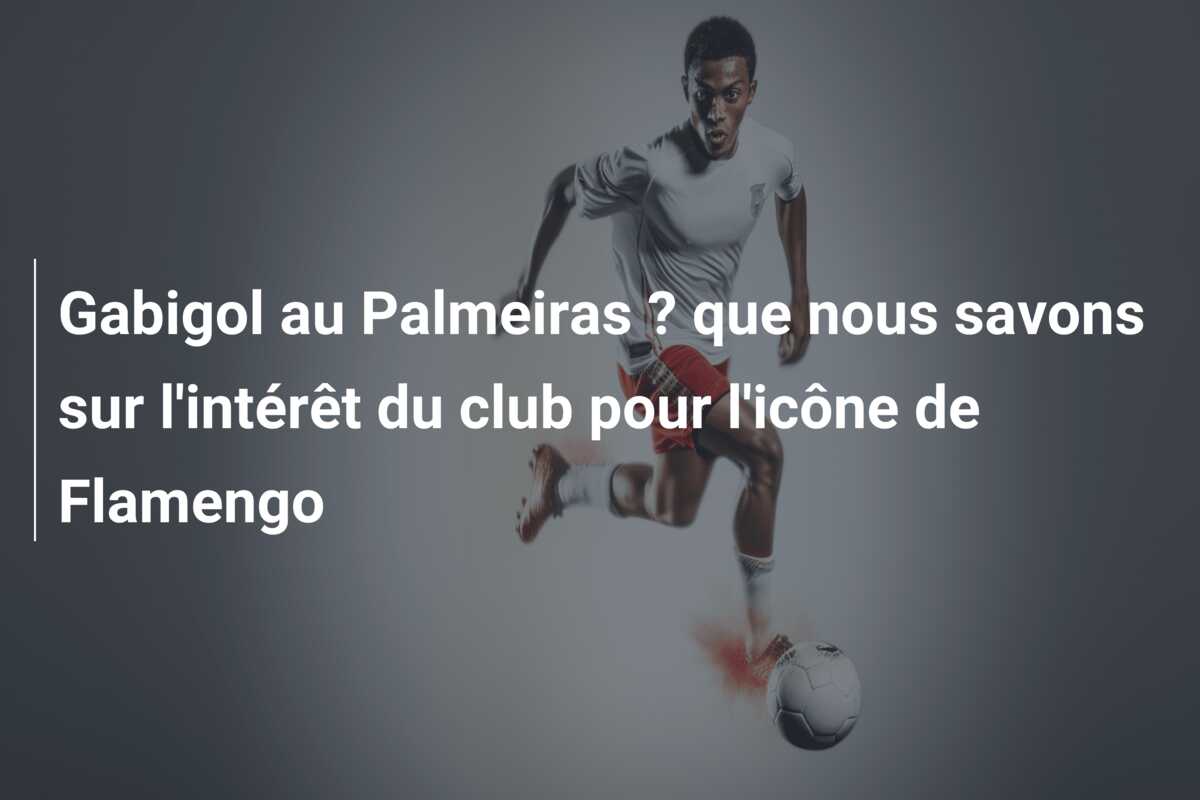 Gabigol au Palmeiras ? que nous savons sur l’intérêt du club pour l’icône de Flamengo