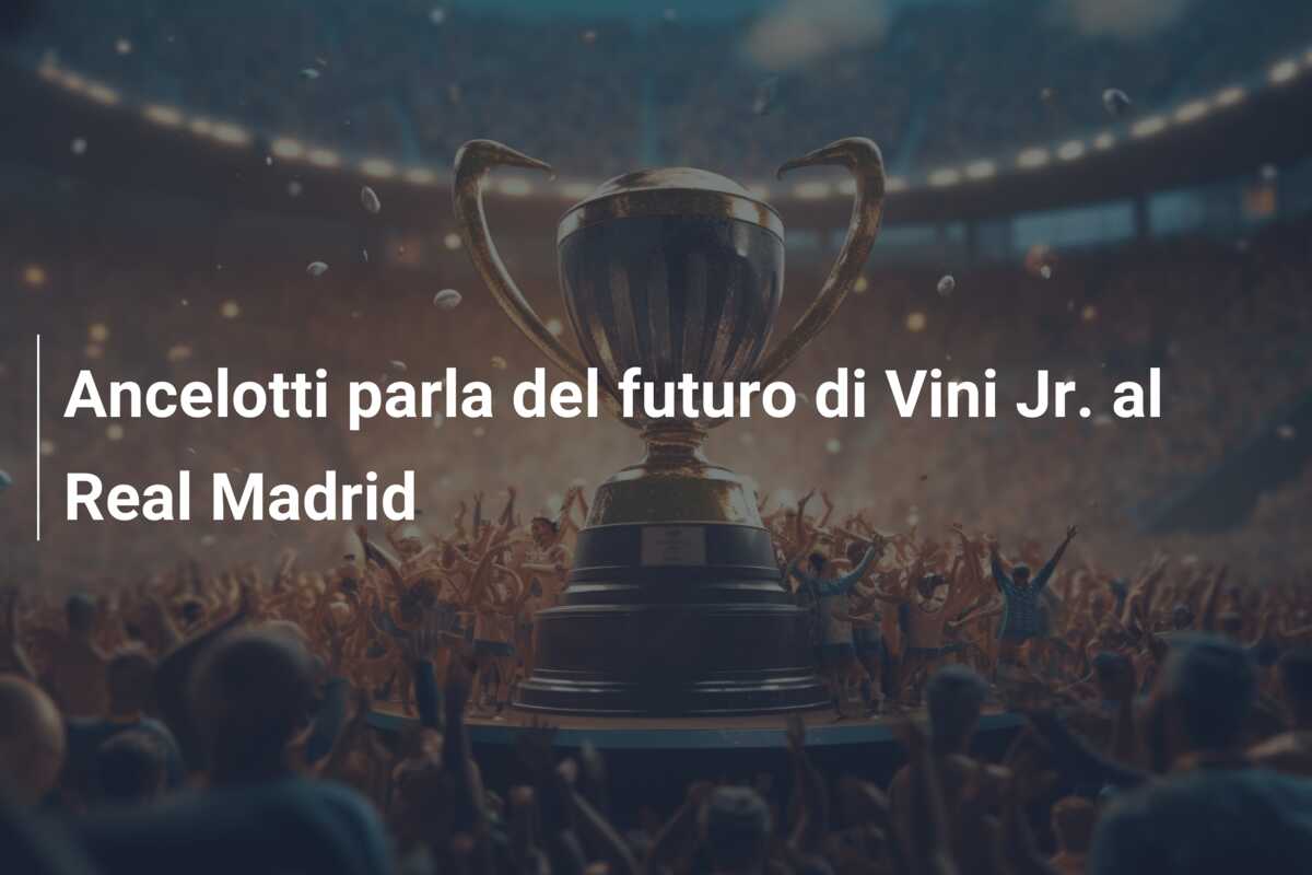 Ancelotti parla del futuro di Vini Jr. al Real Madrid