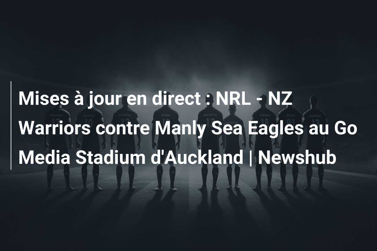 Mises à jour en direct : NRL – NZ Warriors contre Manly Sea Eagles au Go Media Stadium d’Auckland | Newshub