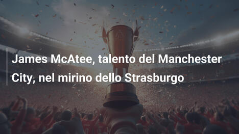 James McAtee, talento del Manchester City, nel mirino dello Strasburgo