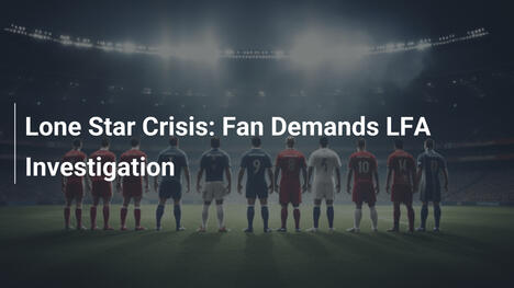 Crisi della Lone Star: Tifoso Chiede Indagine LFA