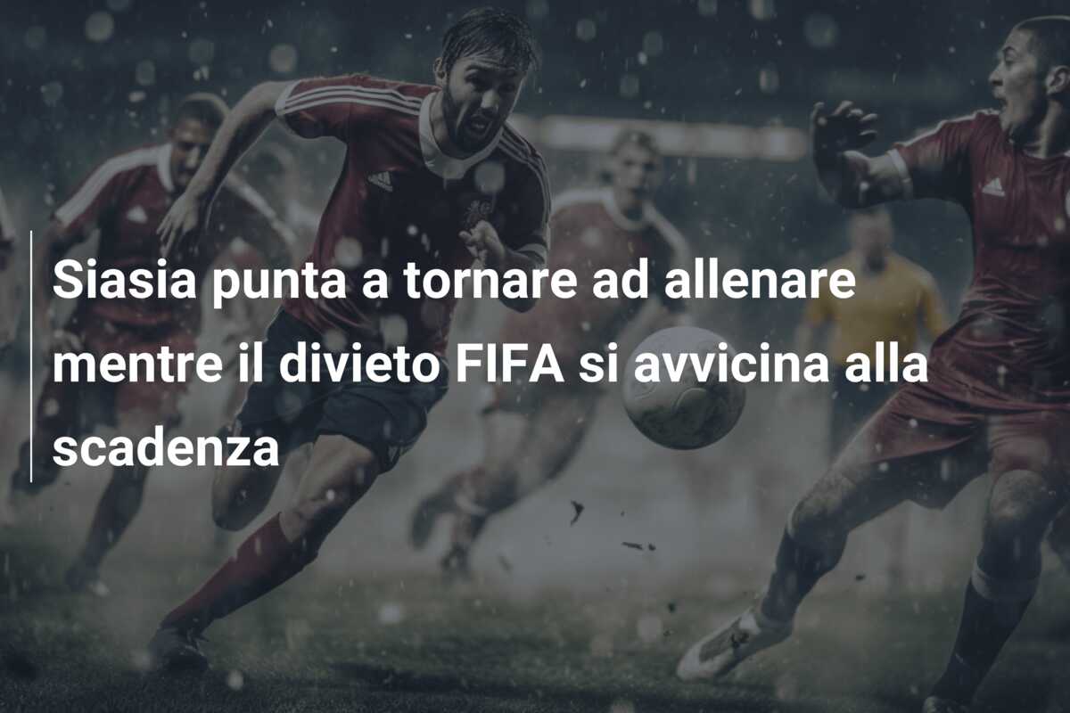 Siasia punta a tornare ad allenare mentre il divieto FIFA si avvicina alla scadenza