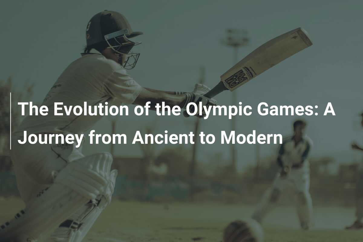 The Evolution of the Olympic Games A Journey from Ancient to Modern