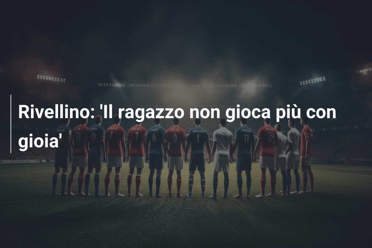 Rivellino: ‘Il ragazzo non gioca più con gioia’