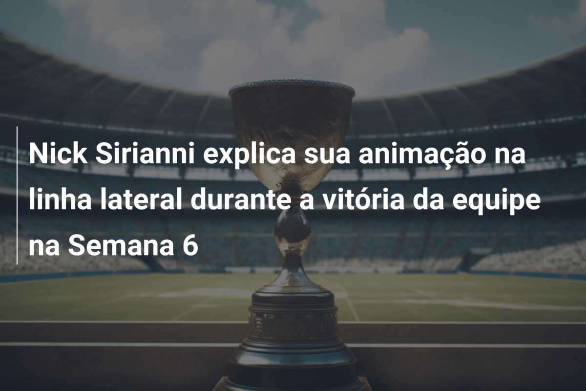 Nick Sirianni explica sua animação na linha lateral durante a vitória da equipe na Semana 6