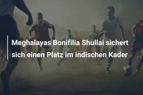 Meghalayas Bonifilia Shullai sichert sich einen Platz im indischen Kader
