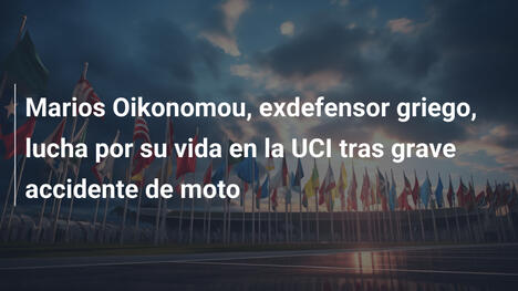 Marios Oikonomou, exdefensor griego, lucha por su vida en la UCI tras grave accidente de moto