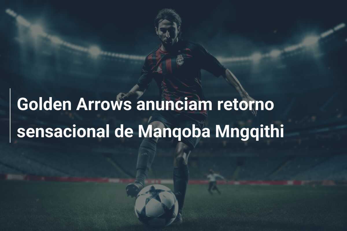 Golden Arrows anunciam retorno sensacional de Manqoba Mngqithi