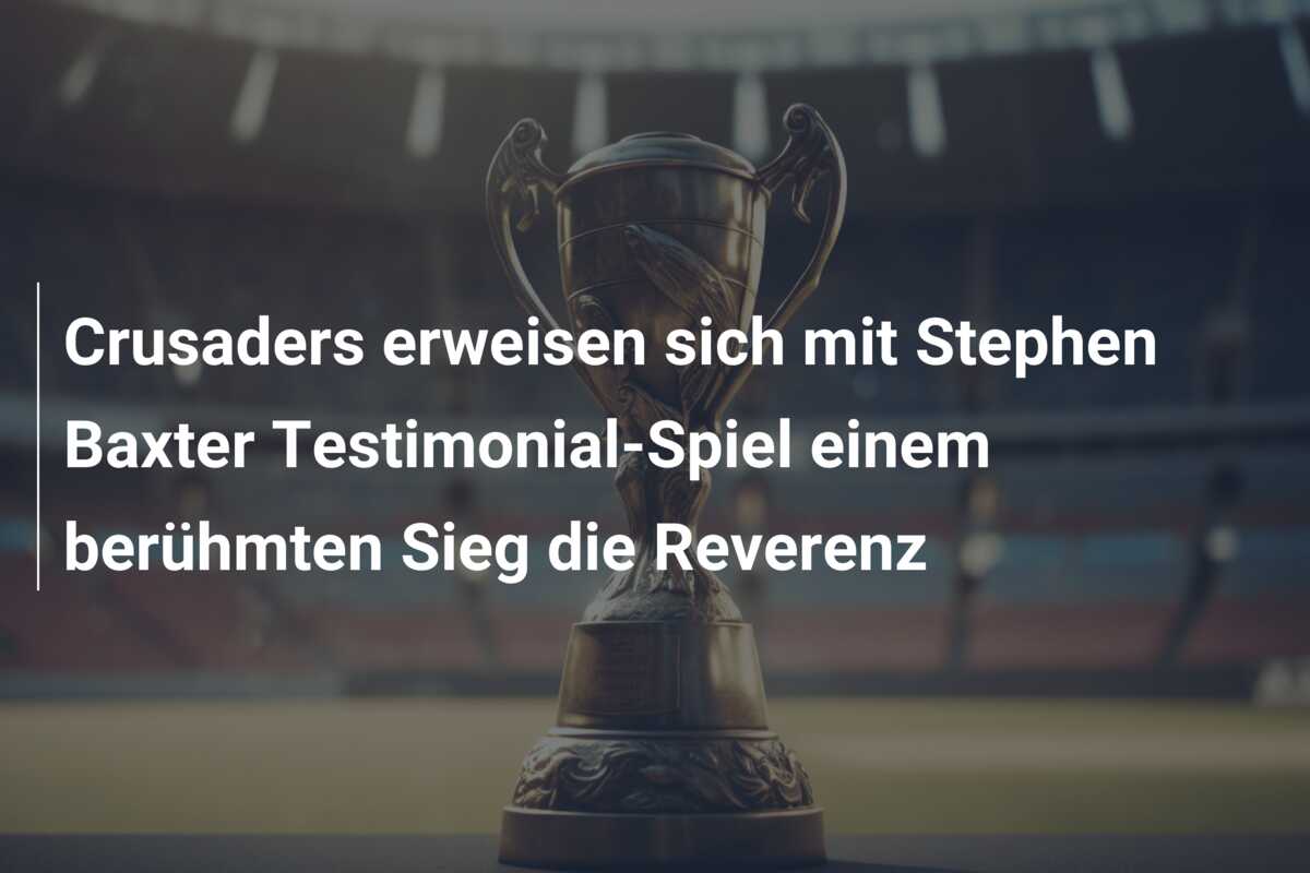 Crusaders erweisen sich mit Stephen Baxter Testimonial-Spiel einem berühmten Sieg die Reverenz