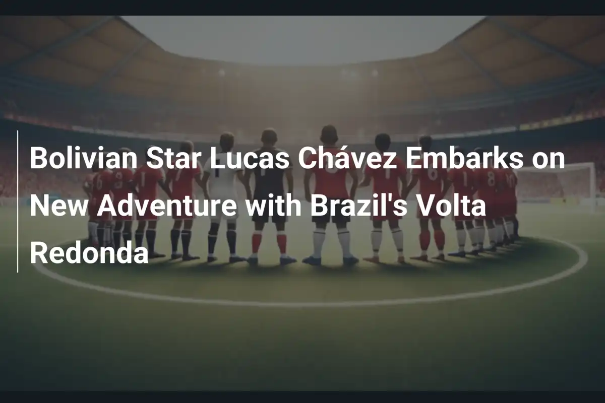 Bolivianischer Star Lucas Chávez startet bei Volta Redonda