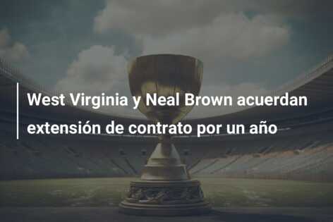 West Virginia y Neal Brown acuerdan extensión de contrato por un año