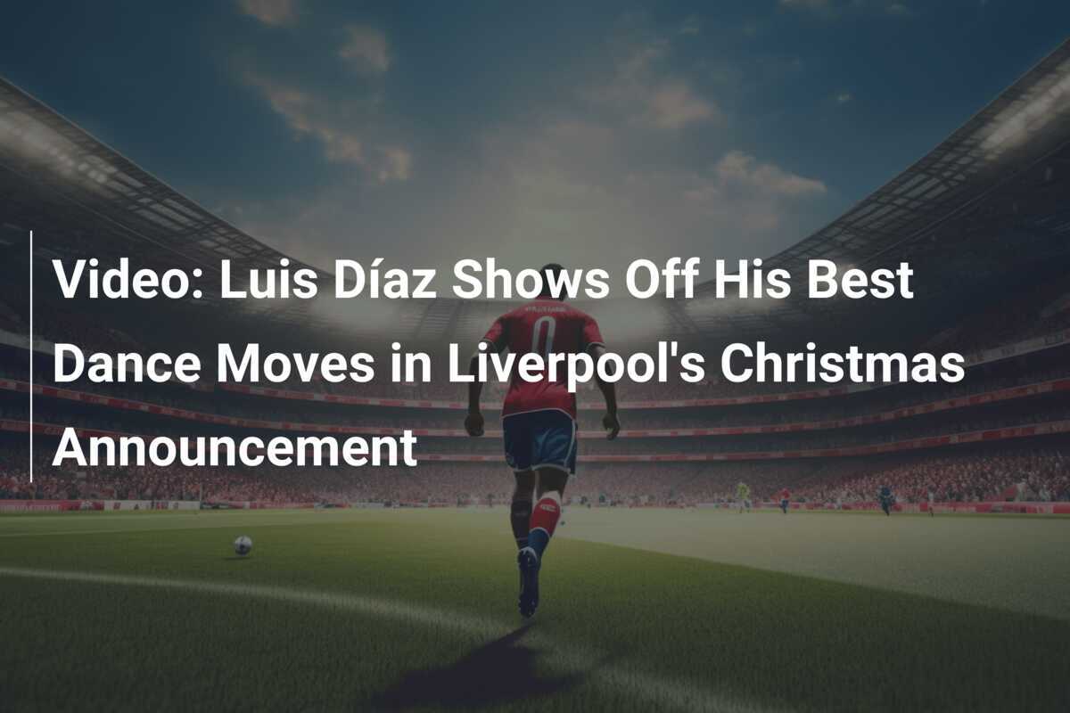 Video: Luis Diaz shows off his best dance moves at Liverpool's Christmas presentation - footboom1.com - News Directory 3