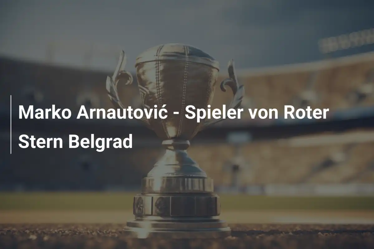 Marko Arnautović - Spieler von Roter Stern Belgrad