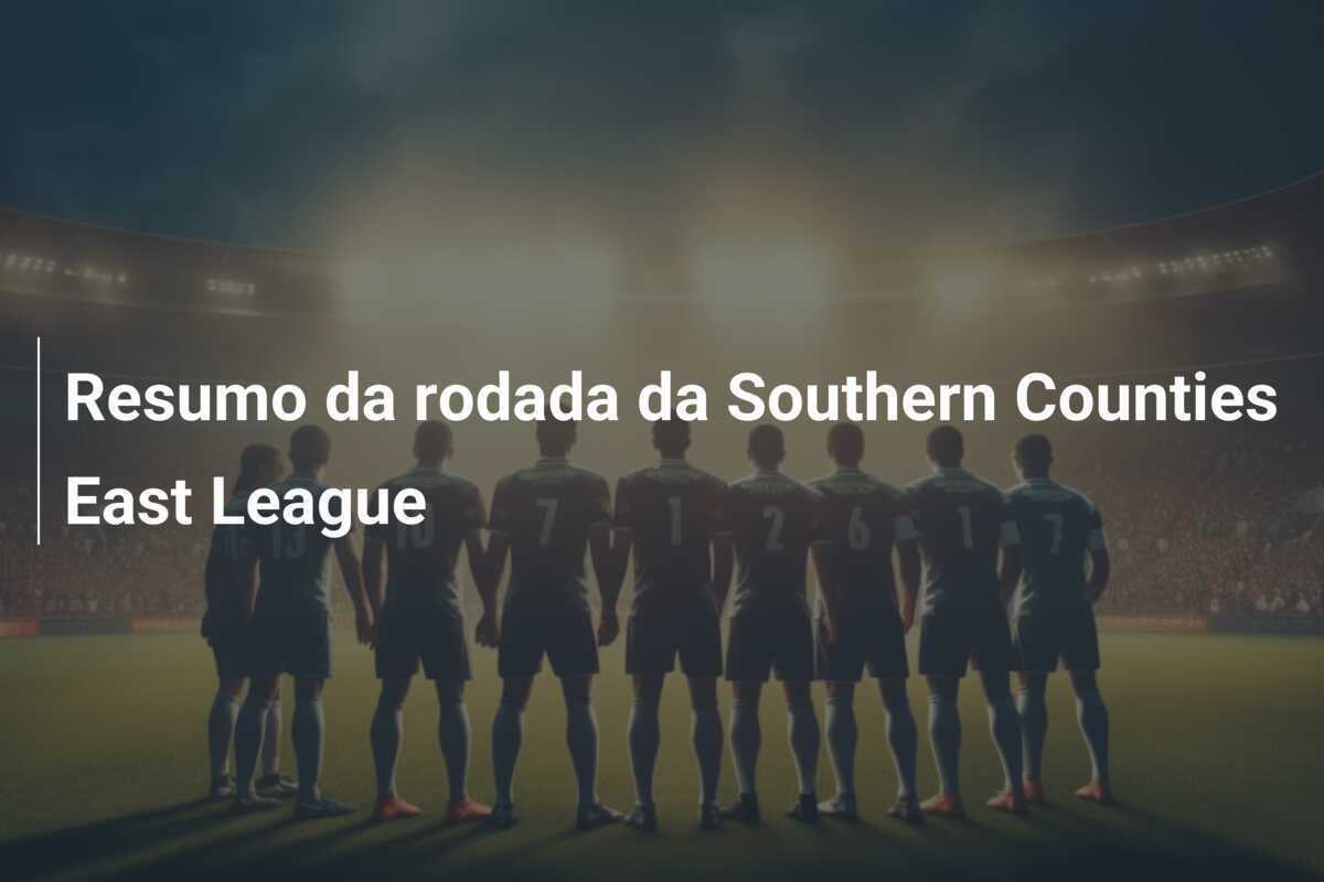 Resumo da rodada da Southern Counties East League