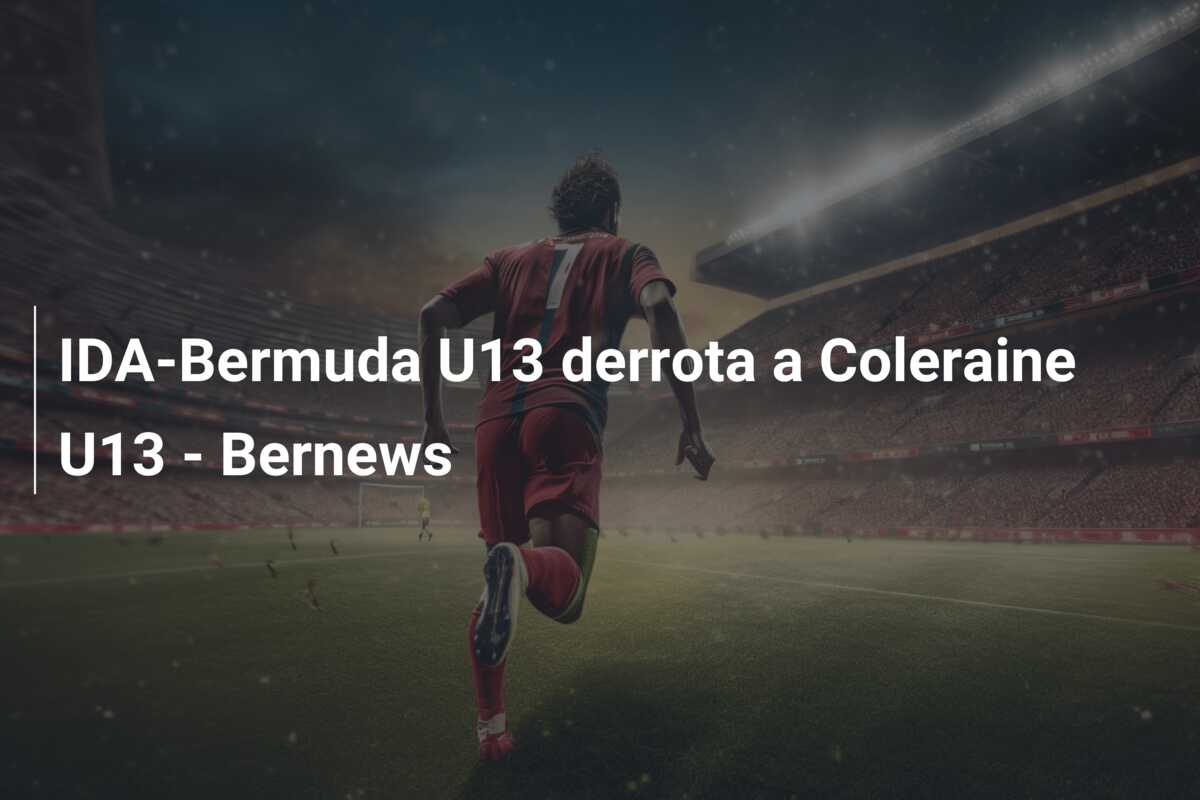 IDA-Bermuda U13 derrota a Coleraine U13 – Bernews