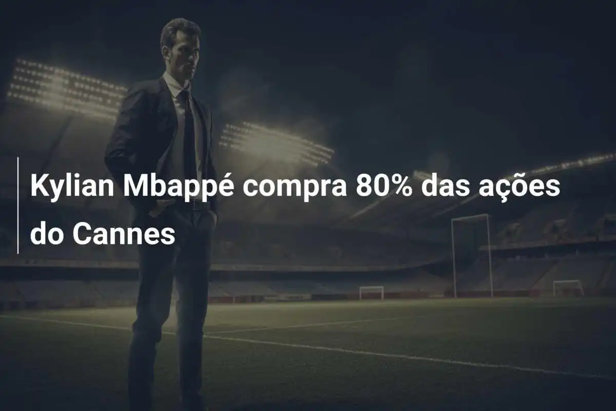 Kylian Mbappé adquiere el 80% de las acciones del Cannes