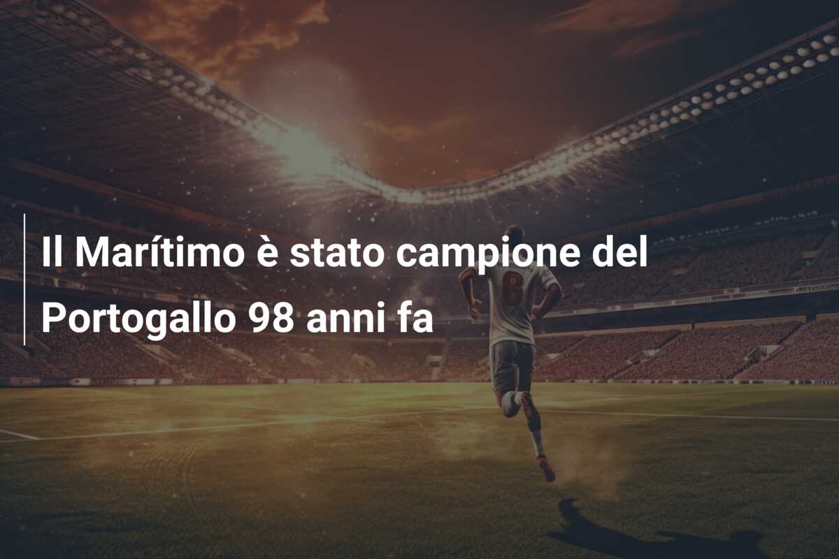 Il Marítimo è stato campione del Portogallo 98 anni fa