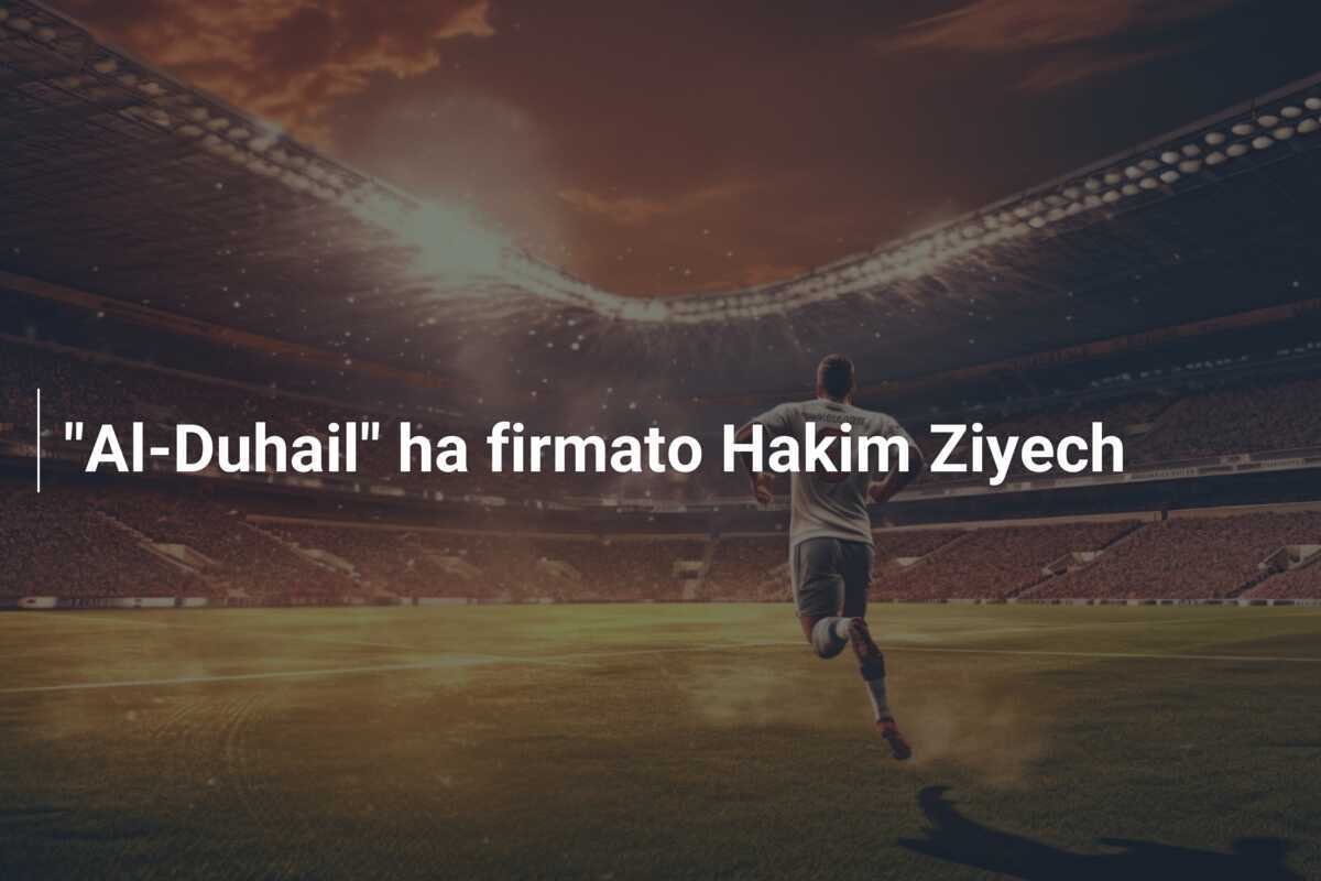 "Al-Duhail" ha firmato Hakim Ziyech