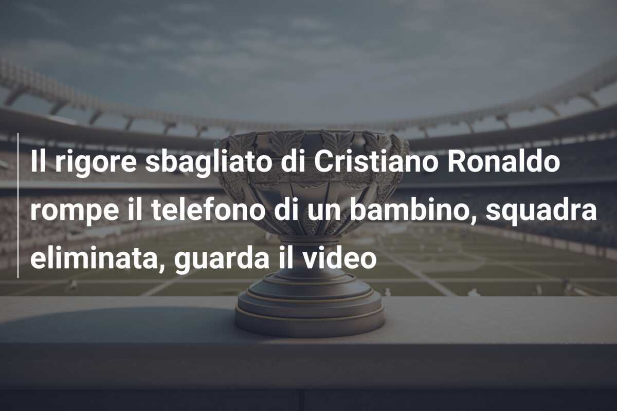 Il rigore sbagliato di Cristiano Ronaldo rompe il telefono di un bambino, squadra eliminata, guarda il video