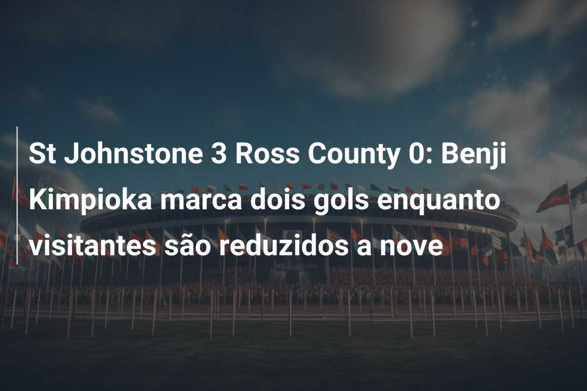 St Johnstone 3 Ross County 0: Benji Kimpioka marca dois gols enquanto visitantes são reduzidos a nove