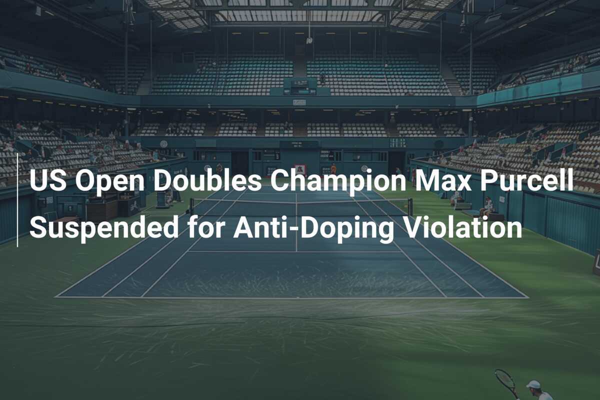 US Open Doubles Champion Max Purcell Suspended for Anti-Doping Violation