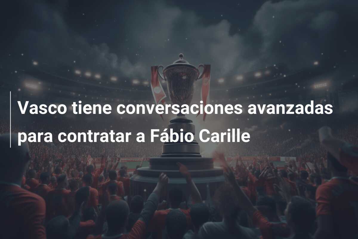 Vasco tiene conversaciones avanzadas para contratar a Fábio Carille