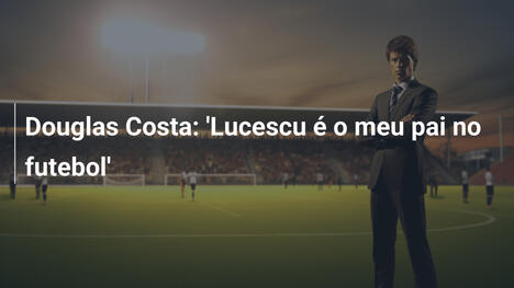 Douglas Costa: 'Lucescu é o meu pai no futebol'