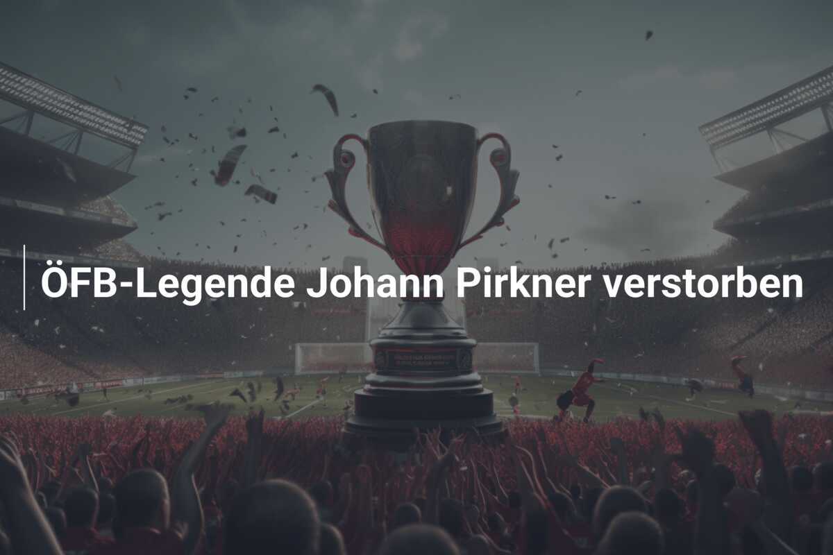 ÖFB-Legende Johann Pirkner verstorben
