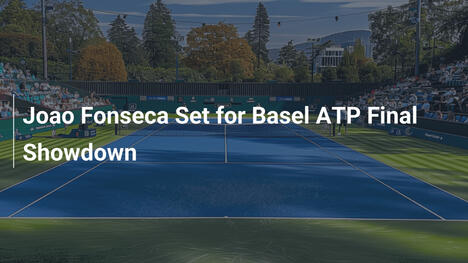 Joao Fonseca im ATP-Finale von Basel