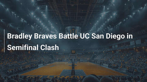 Bradley Braves im Semifinal-Kampf gegen UC San Diego