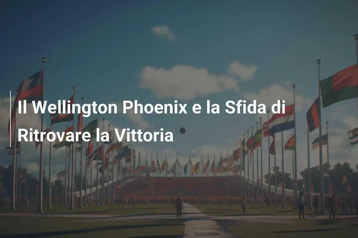 Il Wellington Phoenix e la Sfida di Ritrovare la Vittoria