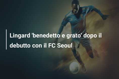 Lingard ‘benedetto e grato’ dopo il debutto con il FC Seoul
