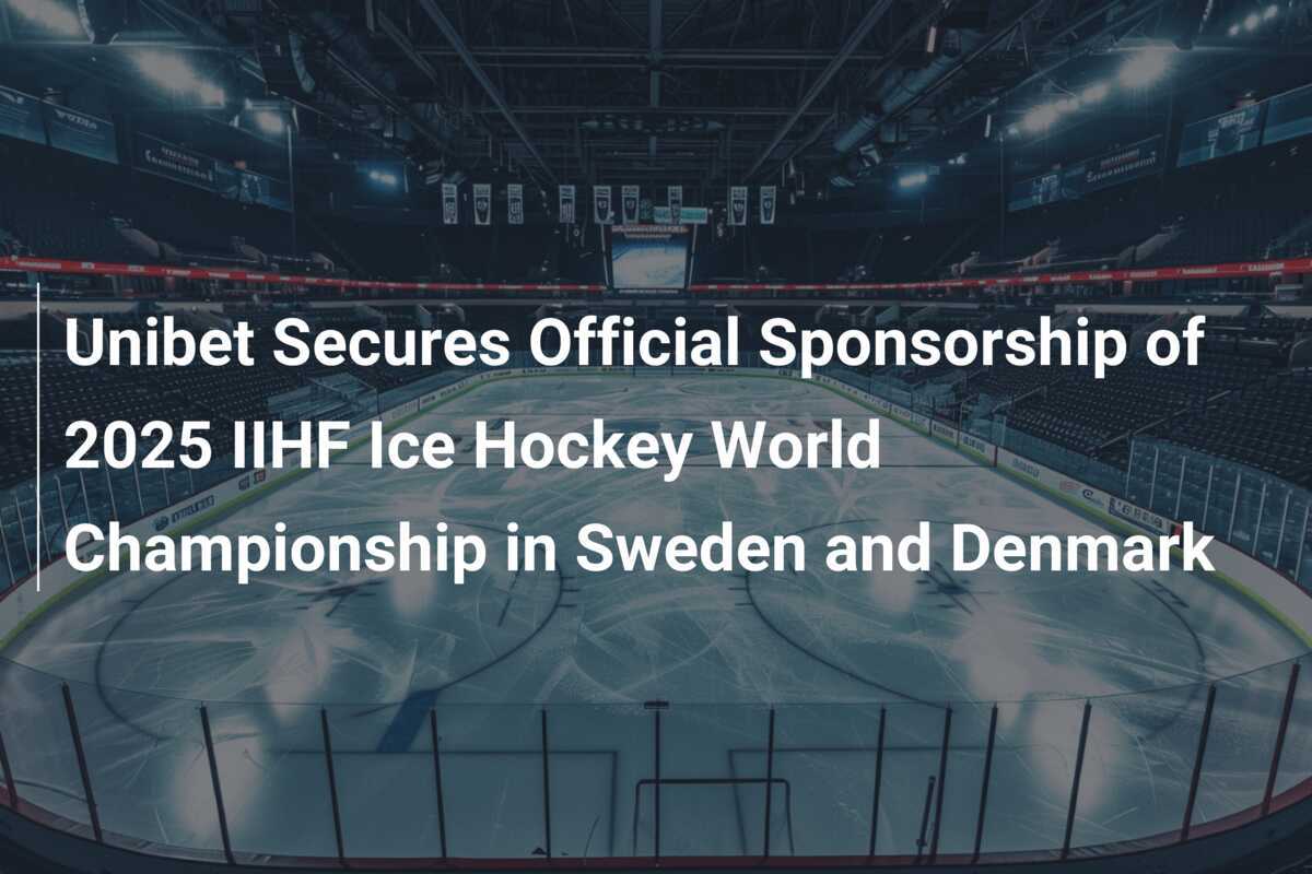 Unibet sichert sich offizielle Sponsoring für die IIHF Eishockey-Weltmeisterschaft 2025 in Schweden und Dänemark