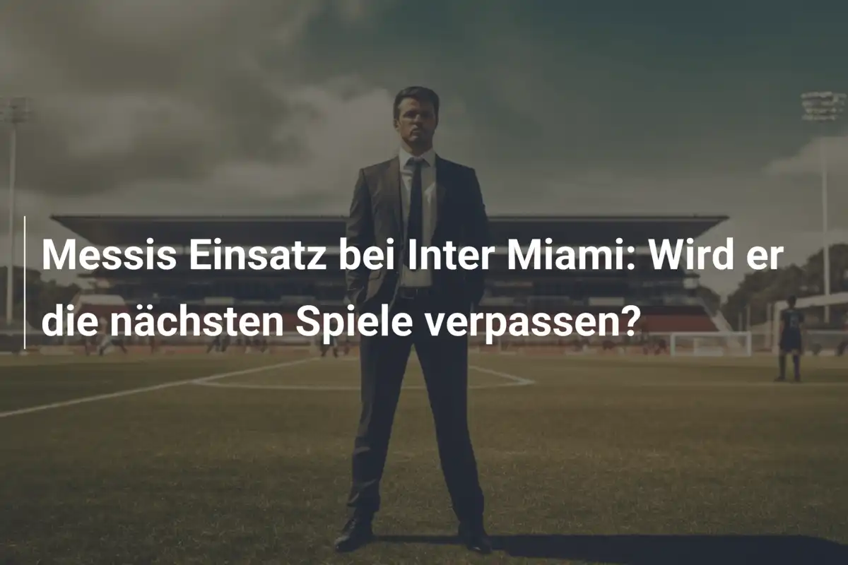 Messis Einsatz bei Inter Miami: Wird er die nächsten Spiele verpassen?