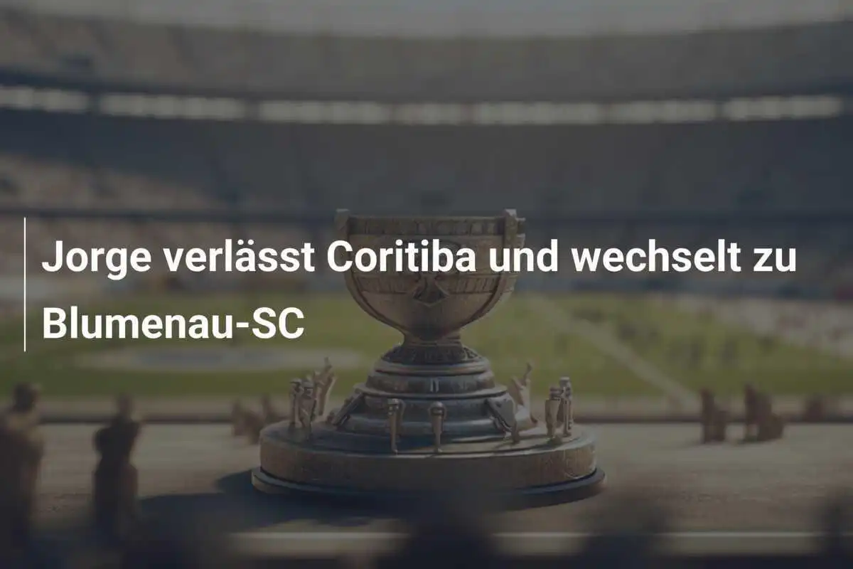 Jorge verlässt Coritiba und wechselt zu Blumenau-SC