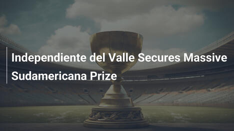 Independiente del Valle conquista grosso premio in Sudamericana