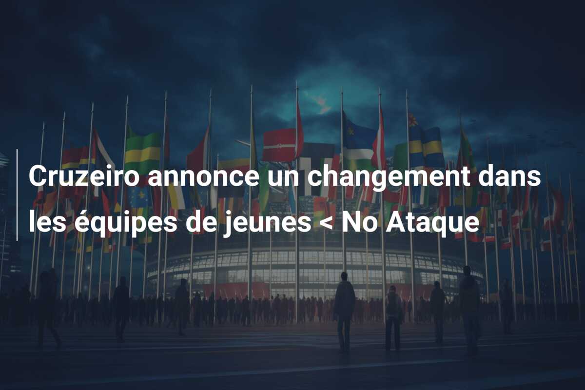 Cruzeiro annonce un changement dans les équipes de jeunes < No Ataque