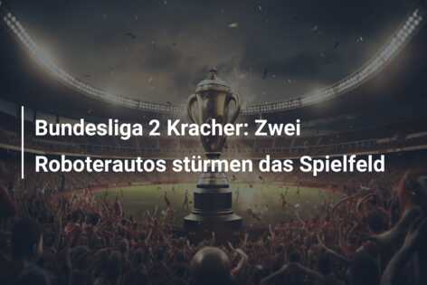 Bundesliga 2 Kracher: Zwei Roboterautos stürmen das Spielfeld