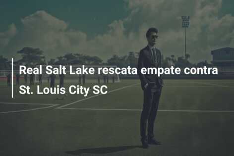 Real Salt Lake rescata empate contra St. Louis City SC