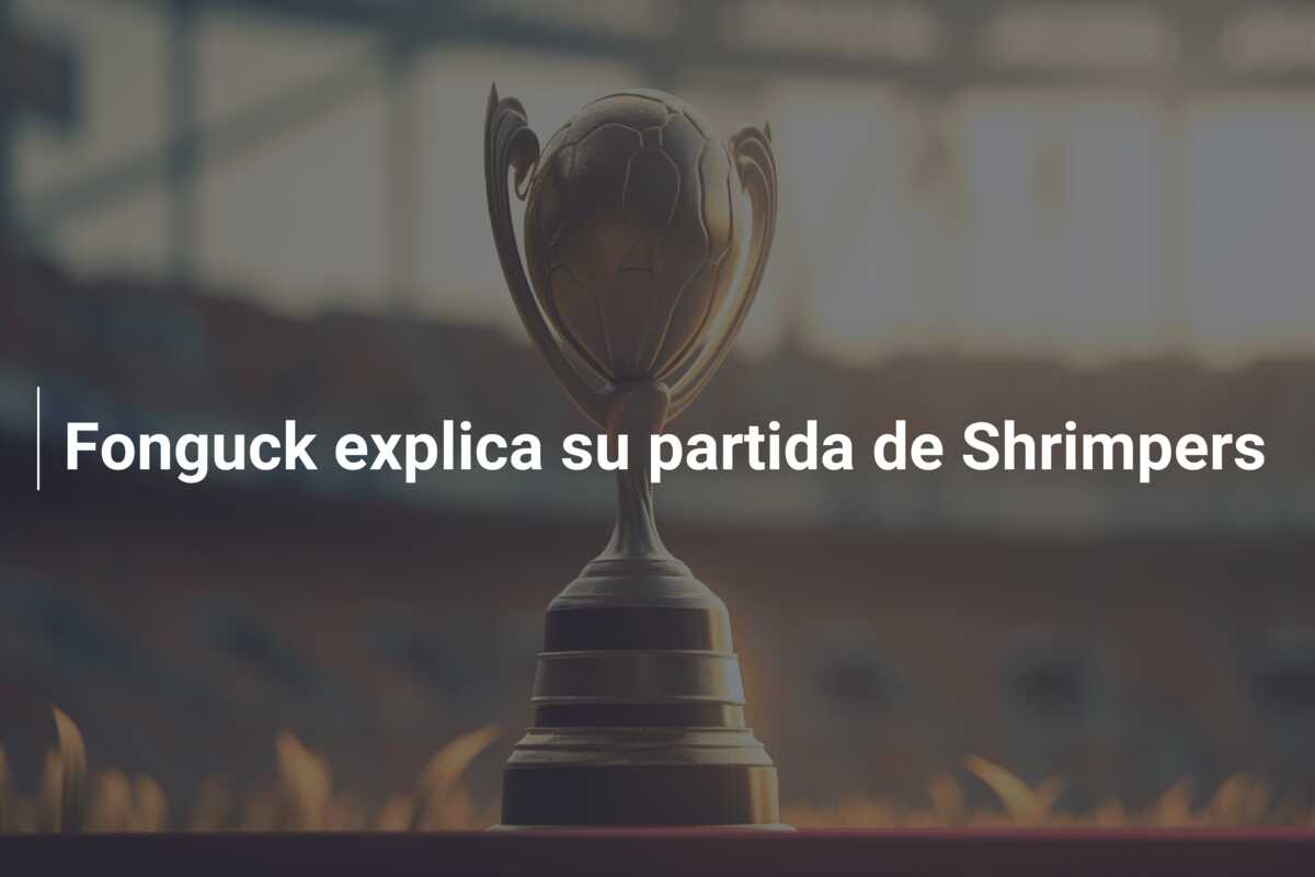 Fonguck explica su partida de Shrimpers