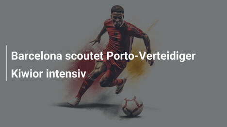 Barcelona scoutet Porto-Verteidiger Kiwior intensiv